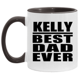 Kelly Best Dad Ever - 11oz Accent Mug Black