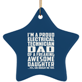Proud Electrical Technician Dad Of Awesome Daughter - Star Ornament