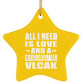 All I Need Is Love And A Czechoslovakian Vlcak - Star Ornament