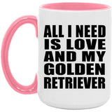 All I Need Is Love And My Golden Retriever - 15oz Accent Mug Pink