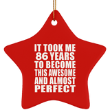 86th Birthday Took 86 Years To Become Awesome & Perfect - Star Ornament