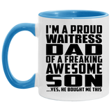 Proud Waitress Dad Of Awesome Son - 11oz Accent Mug Blue