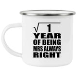 1st Anniversary Square Root of 1 Year Mrs Always Right - 12oz Camping Mug