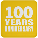 100th Anniversary 100 Years - Drink Coaster