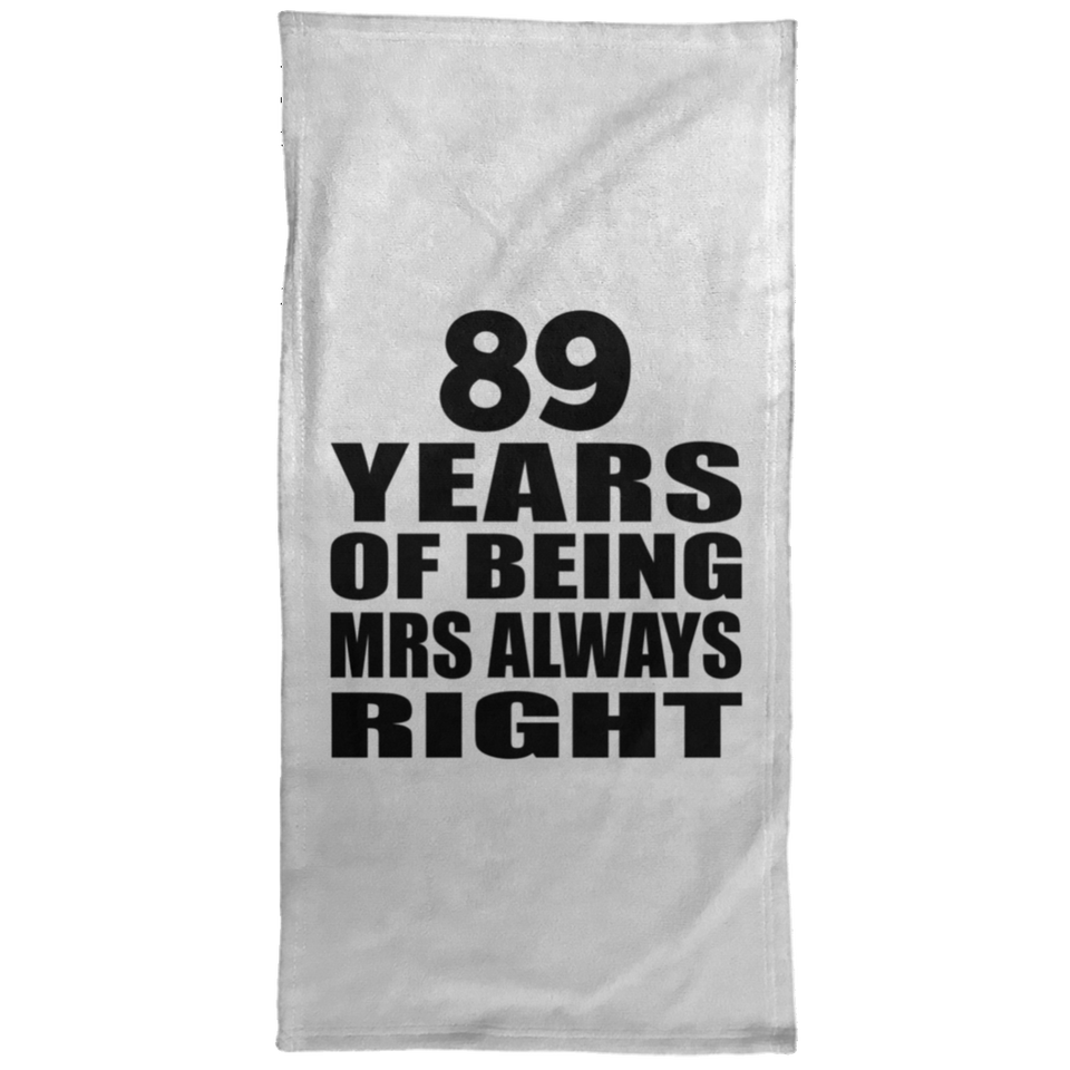89th Anniversary 89 Years of Being Mrs Always Right - Hand Towel