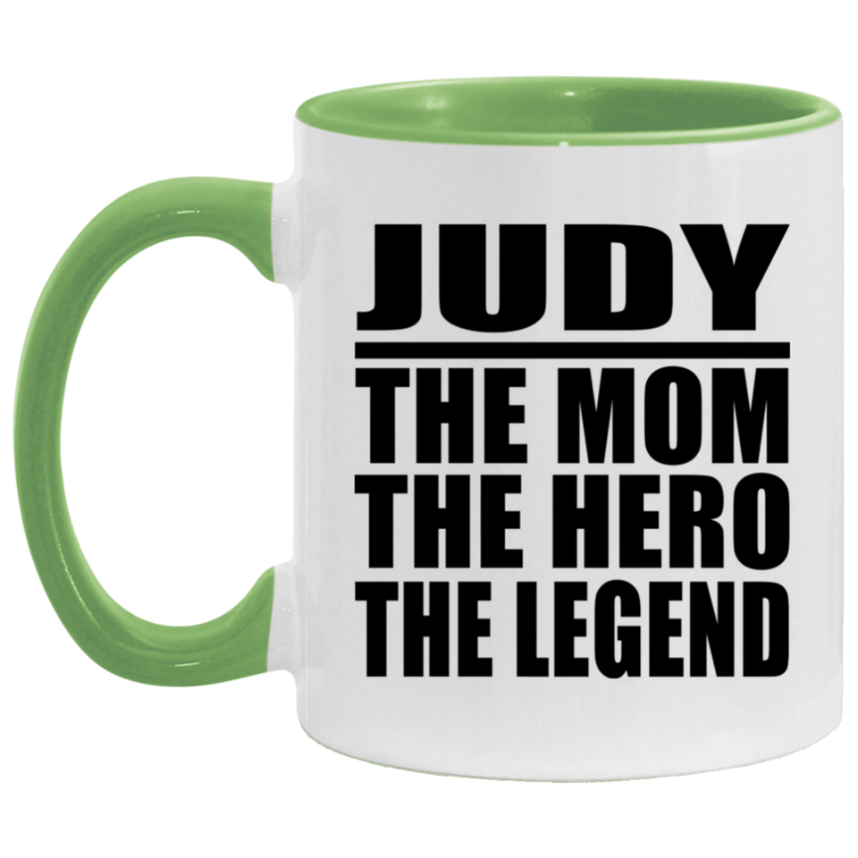 Judy The Mom The Hero The Legend - 11oz Accent Mug Green