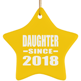 Daughter Since 2018 - Star Ornament