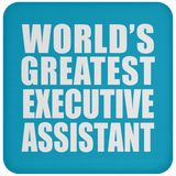 World's Greatest Executive Assistant - Drink Coaster