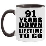 91st Anniversary 91 Years Down Lifetime To Go - 11oz Accent Mug Black