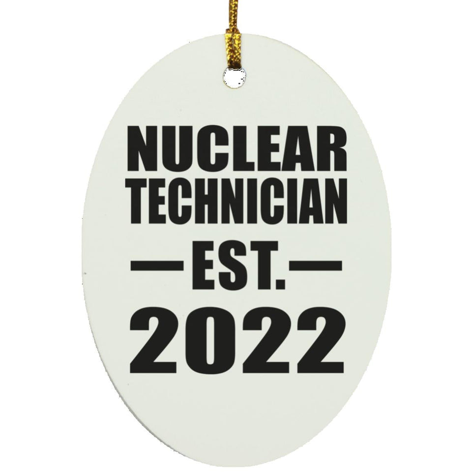 Nuclear Technician Established EST. 2022 - Oval Ornament