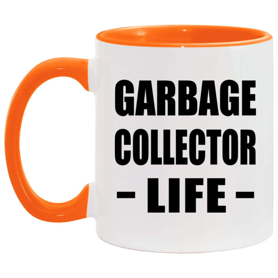 Garbage Collector Life - 11oz Accent Mug Orange
