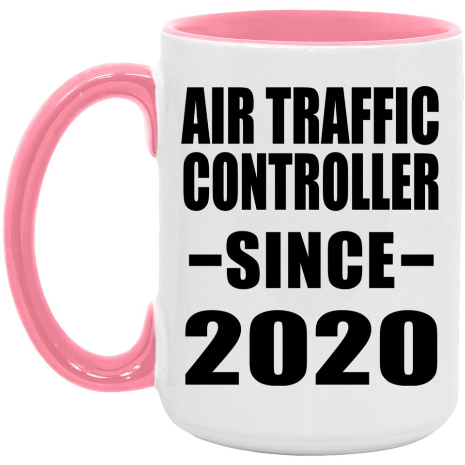 Air Traffic Controller Since 2020 - 15oz Accent Mug Pink