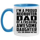 Proud Recruiter Dad Of Awesome Daughter - 11oz Accent Mug Blue