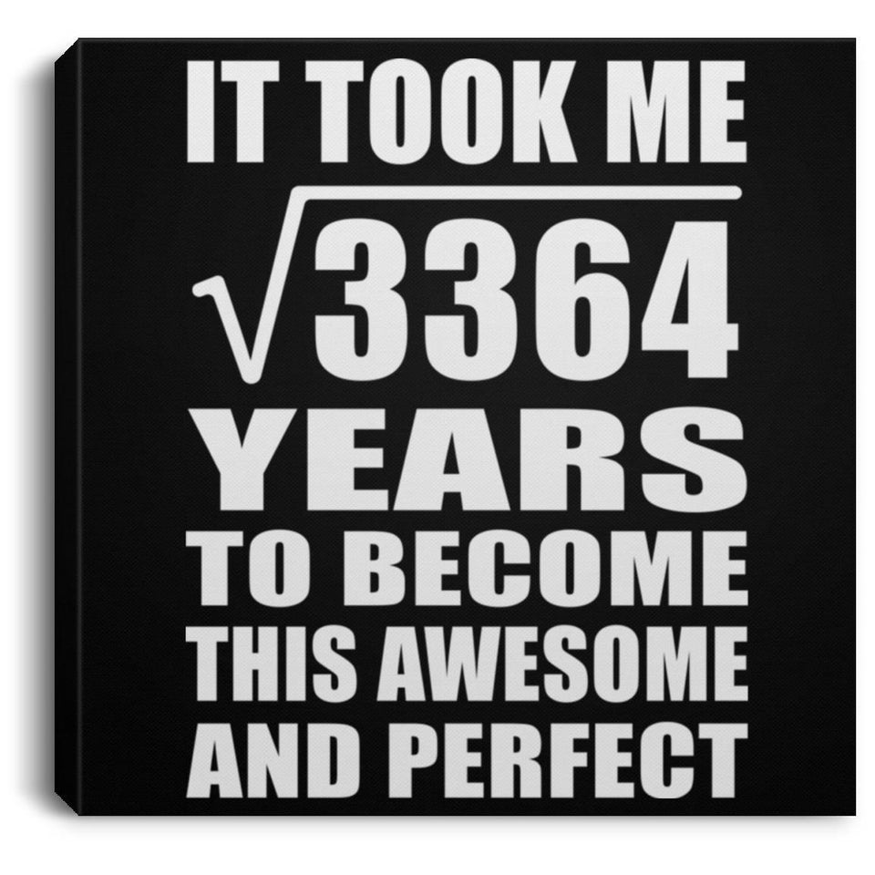 58th Birthday Took Square Root of 3364 Years To Awesome - Canvas Square