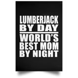 Lumberjack By Day World's Best Mom By Night - Poster Portrait