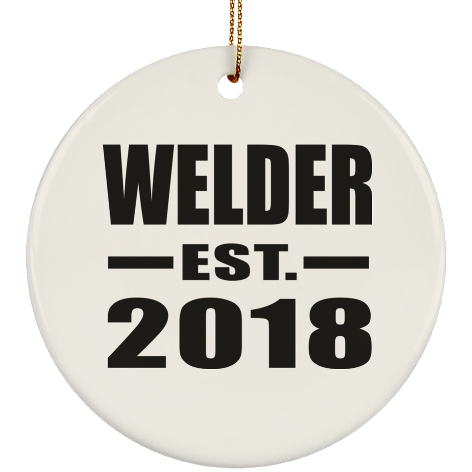 Welder Established EST. 2018 - Circle Ornament