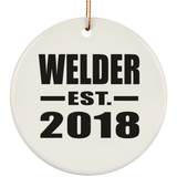 Welder Established EST. 2018 - Circle Ornament