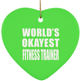 World's Okayest Fitness Trainer - Heart Ornament
