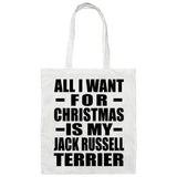 All I Want For Christmas Is My Jack Russell Terrier - Tote Bag White