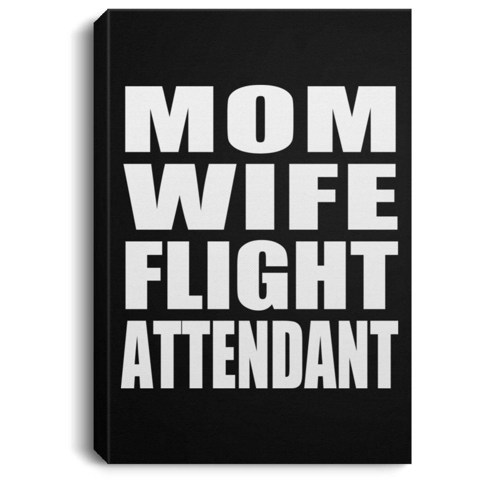 Mom Wife Flight Attendant - Canvas Portrait