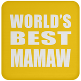 World's Best Mamaw - Drink Coaster