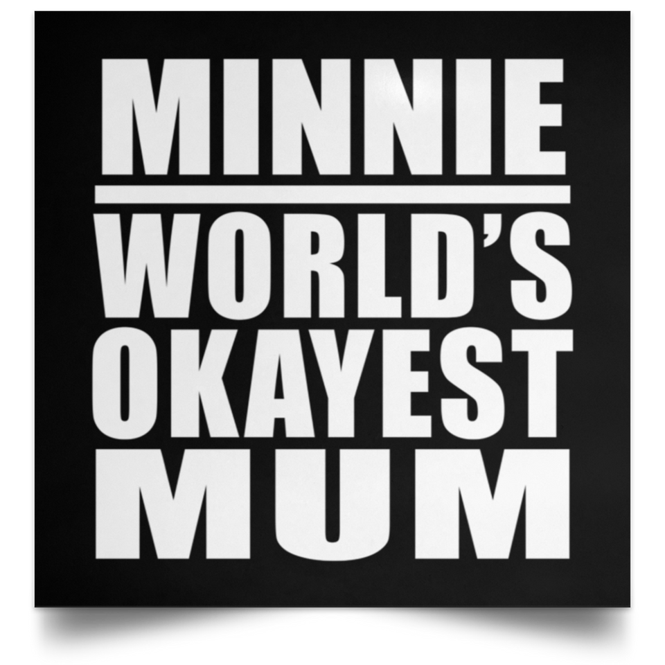 Minnie World's Okayest Mum - Poster Square