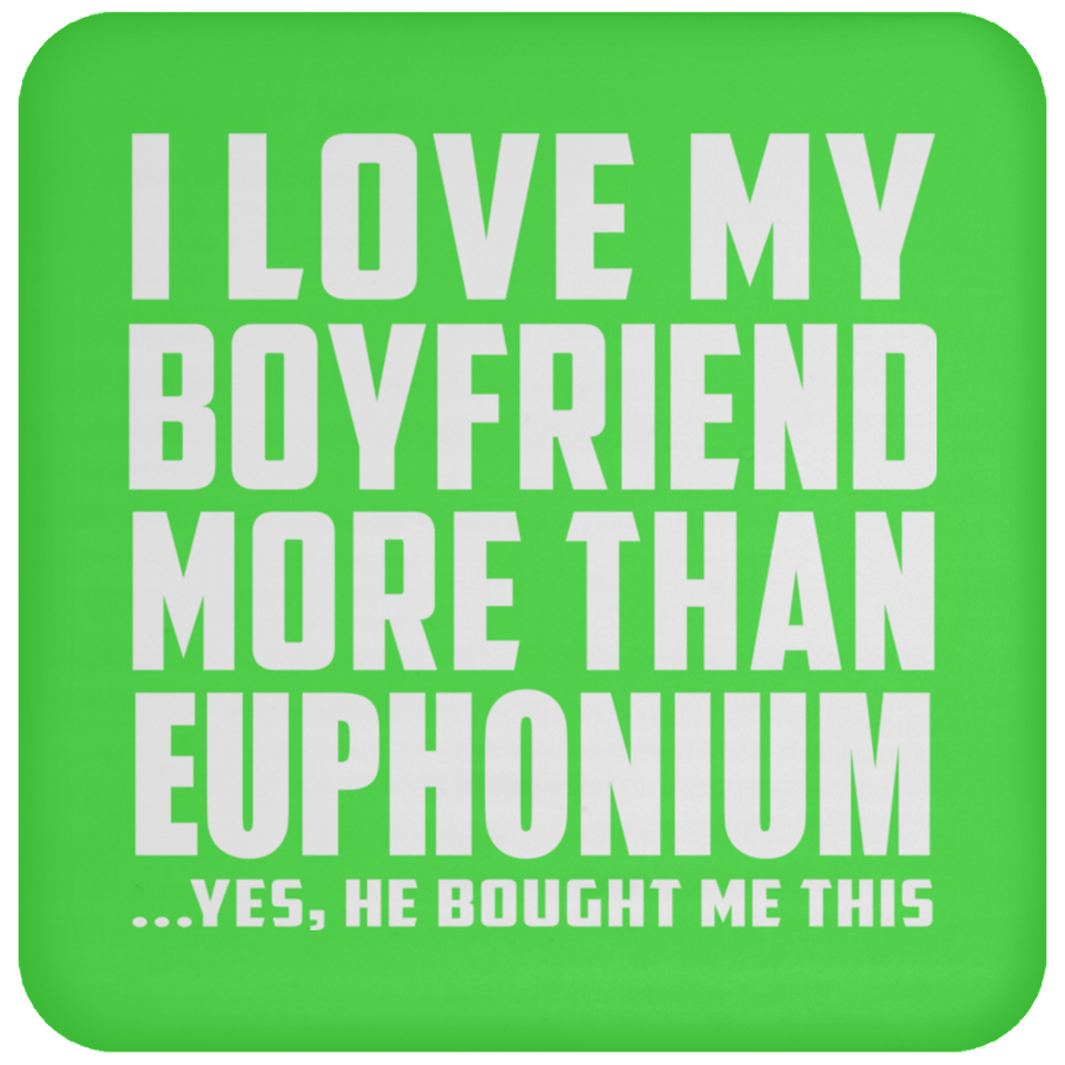 I Love My Boyfriend More Than Euphonium - Drink Coaster