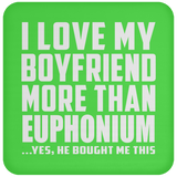 I Love My Boyfriend More Than Euphonium - Drink Coaster