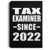 Tax Examiner Since 2022 - Canvas Portrait