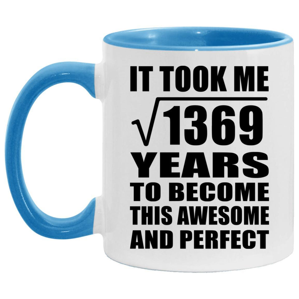 37th Birthday Took Square Root of 1369 Years To Awesome - 11oz Accent Mug Blue