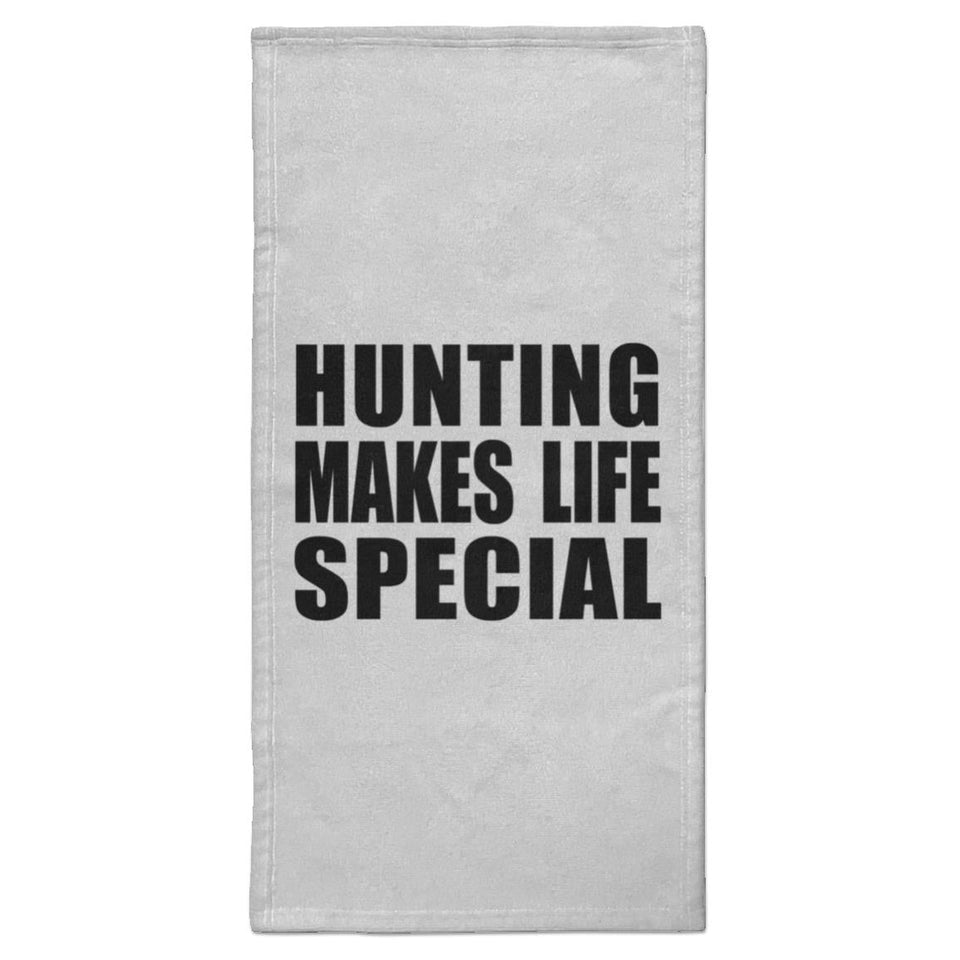 Hunting Makes Life Special - Hand Towel