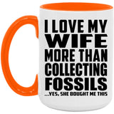 I Love My Wife More Than Collecting Fossils - 15oz Accent Mug Orange