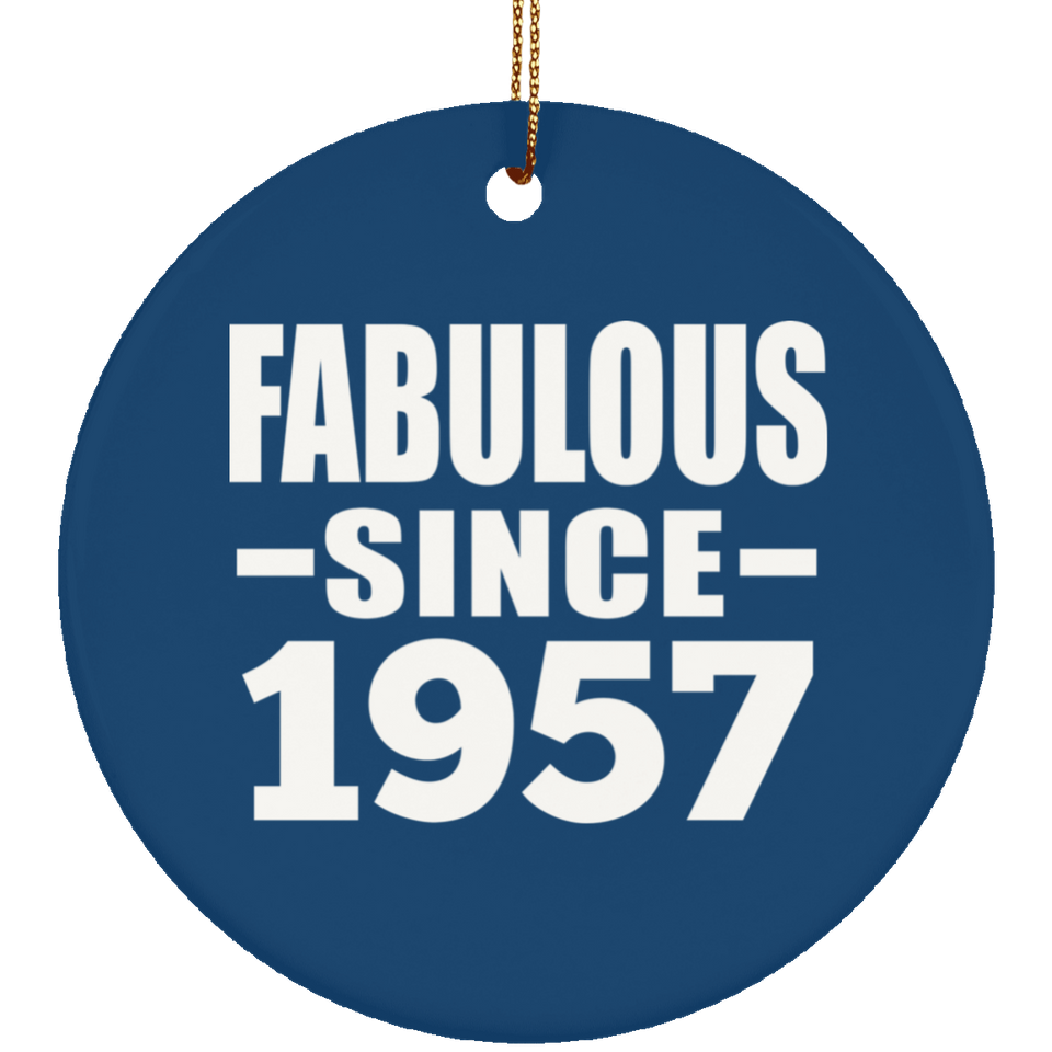 67th Birthday Fabulous Since 1957 - Circle Ornament