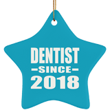 Dentist Since 2018 - Star Ornament