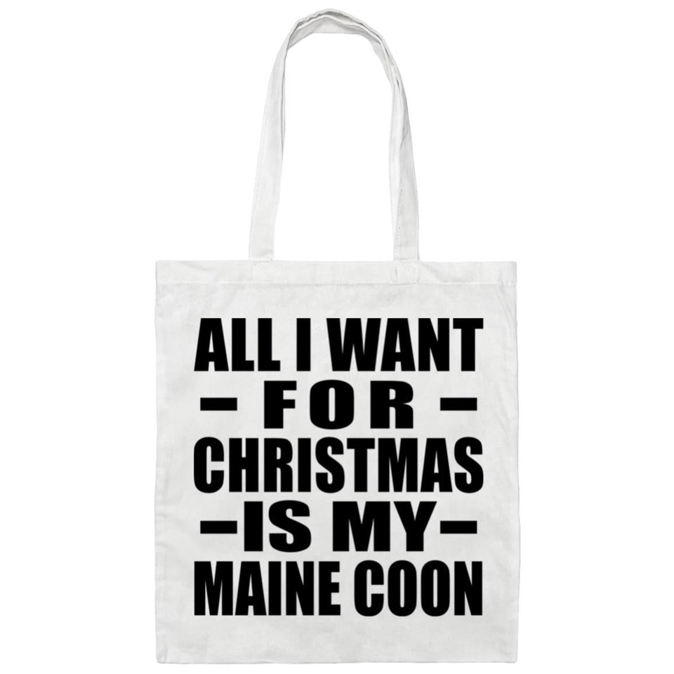 All I Want For Christmas Is My Maine Coon - Tote Bag White