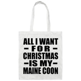 All I Want For Christmas Is My Maine Coon - Tote Bag White