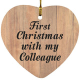 First Christmas With My Colleague - Heart Ornament C