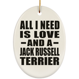 All I Need Is Love And A Jack Russell Terrier - Oval Ornament