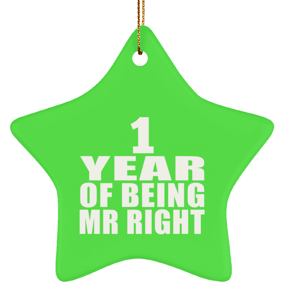 1st Anniversary 1 Year Of Being Mr Right - Star Ornament