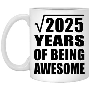 45th Birthday Square Root of 2025 Years of Being Awesome - 11oz Coffee Mug