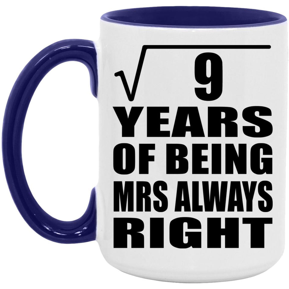 3rd Anniversary Square Root of 9 Years Mrs Always Right - 15oz Accent Mug Purple