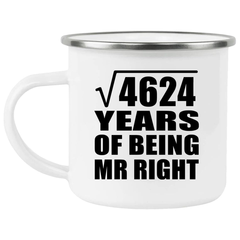 68th Anniversary Square Root of 4624 Years of Being Mr Right - 12oz Camping Mug