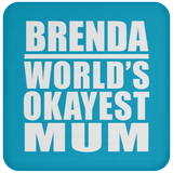 Brenda World's Okayest Mum - Drink Coaster