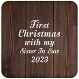 First Christmas With My Sister In Law 2023 - Drink Coaster D