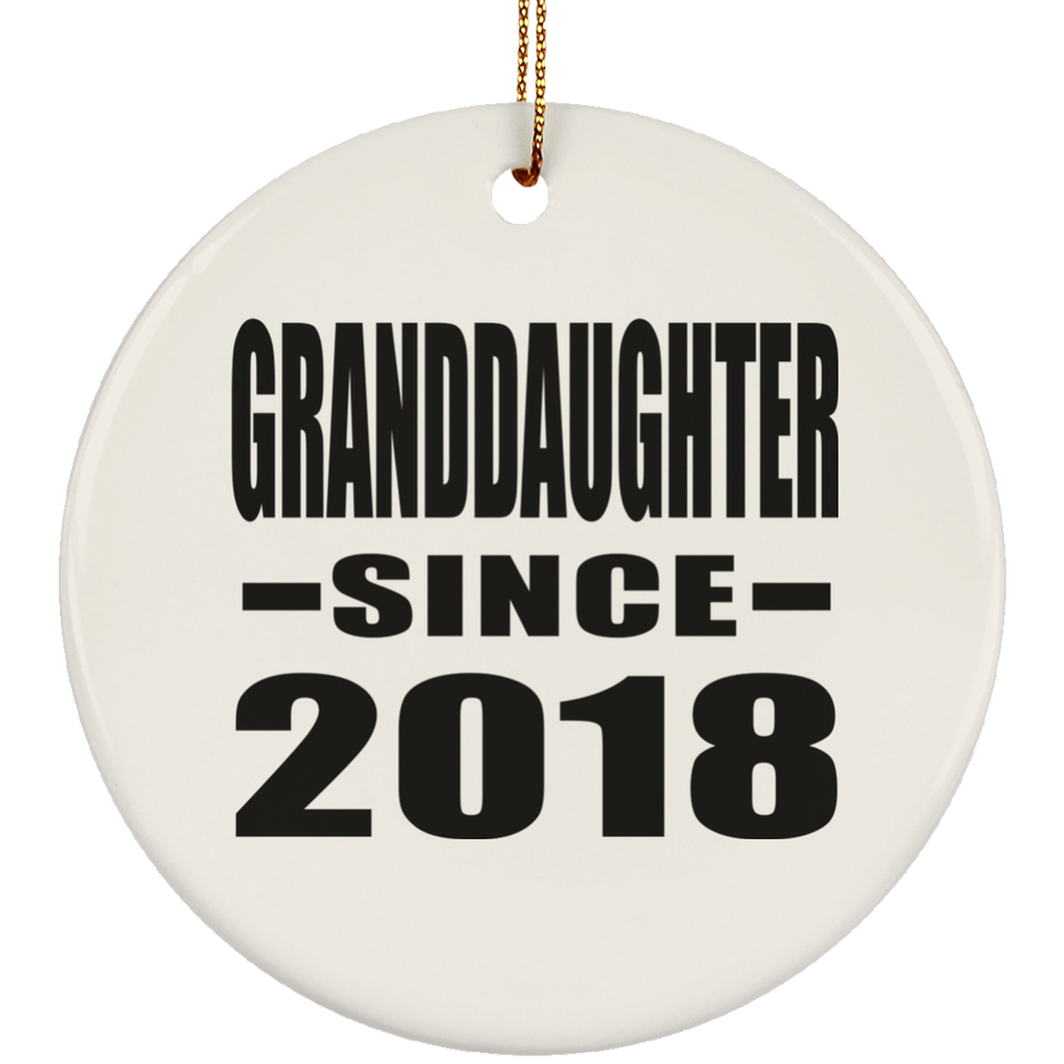 Granddaughter Since 2018 - Circle Ornament