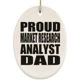 Proud Market Research Analyst Dad - Oval Ornament