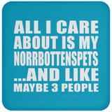 All I Care About Is My Norrbottenspets - Drink Coaster