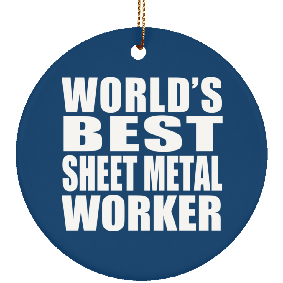 World's Best Sheet Metal Worker - Circle Ornament