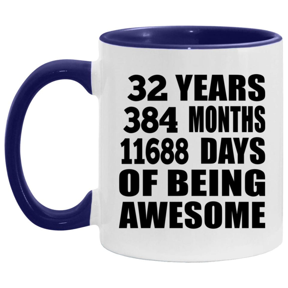 32nd Birthday 32 Years 384 Months 11688 Days Of Awesome - 11oz Accent Mug Purple