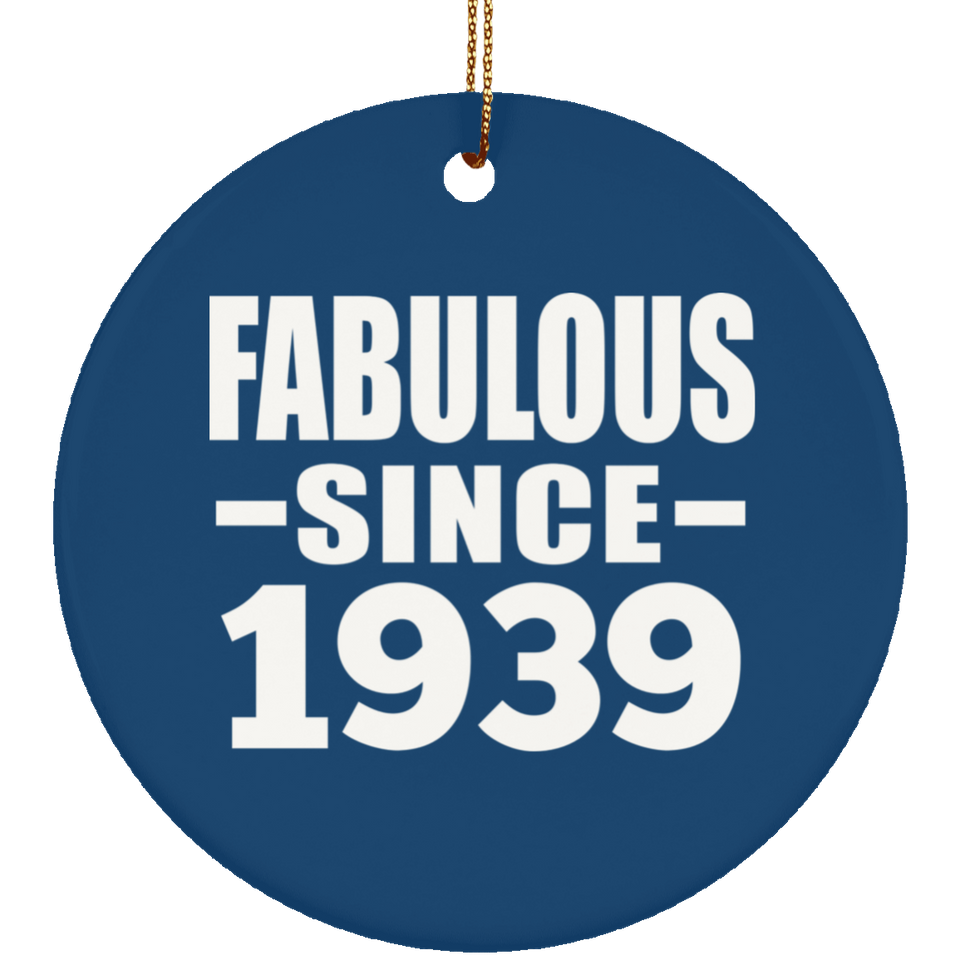 85th Birthday Fabulous Since 1939 - Circle Ornament